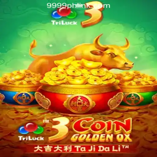 Unveiling the Thrill of 3CoinGoldenOX at 9999PH Online Casino Philippines