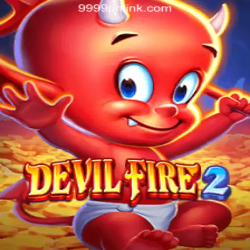 DevilFire2: A Thrilling Addition to 9999PH Online Casino Philippines