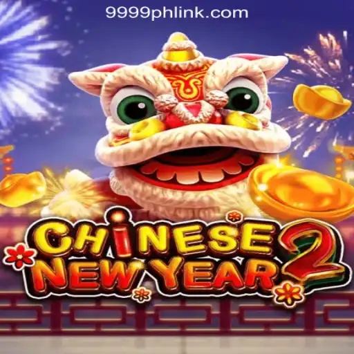 Discover the Excitement of CHINESENEWYEAR2 at 9999PH Online Casino Philippines